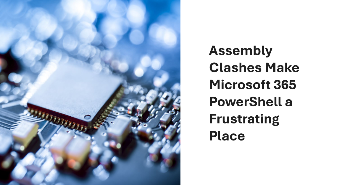 Assembly clashes in Microsoft 365 PowerShell