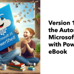 Automating Microsoft 365 with PowerShell August 2025 update