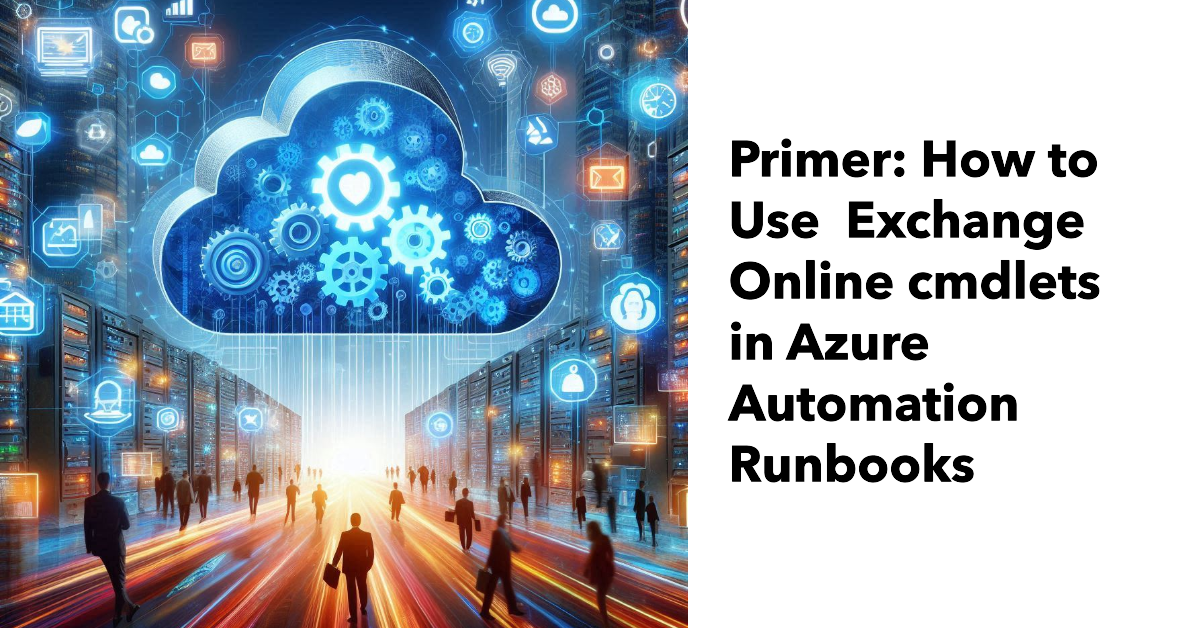 Using Azure Automation to process Exchange Online data