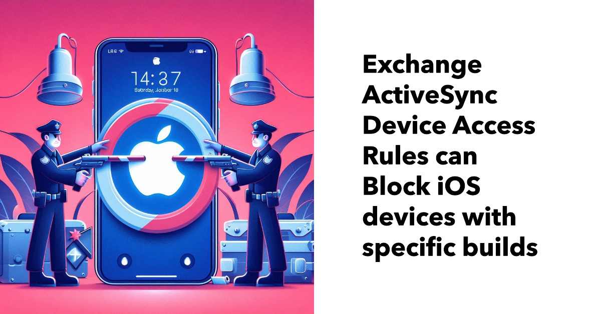Exchange ActiveSync device access rules and iOS devices.