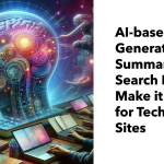 AI-based generative summaries make it harder for technology websites
