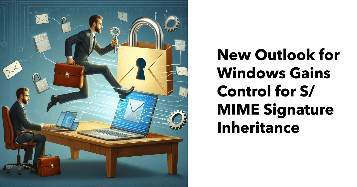 NoSignOnReply control for S/MIME signature inheritance oin the new Outlook for Windows