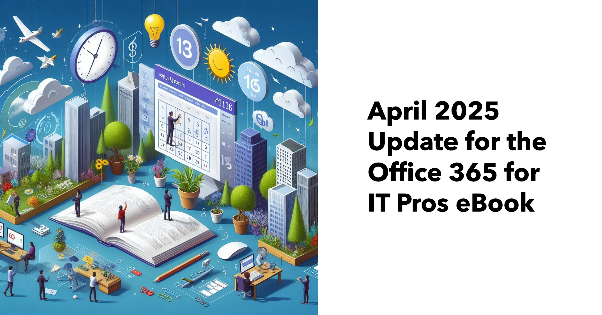 Office 365 for IT Pros Monthly Update #118