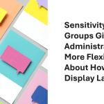 Sensitivity Labels Groups