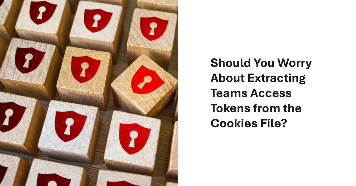 Teams local state file and stealing access tokens.